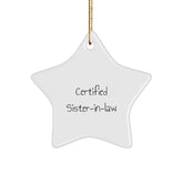 Funny Sister-in-law Gifts from Men - Certified Sister-in-law Star Ornament, Christmas Unique Sister-in-law Presents, Gifts for Sister-in-law - Image 1